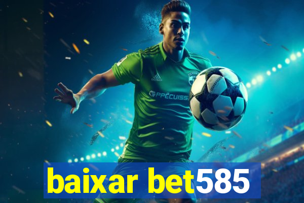 baixar bet585